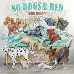 No Dogs on the Bed by John Holder
